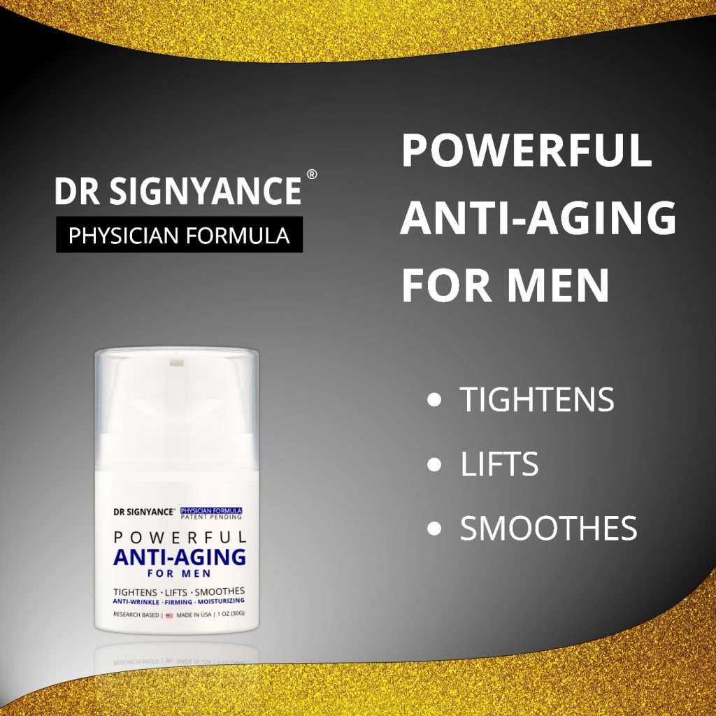 Powerful Anti-aging For Men, Tightens, Lifts, and Smoothes, Physician Formulated, by Dr Signyance